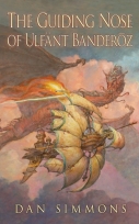 The Guiding Nose of Ulfant Banderoz by Dan Simmons cover