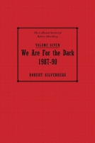 The Collected Stories of Robert Silverberg, Volume Seven: We Are for the Dark cover