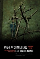 Where the Summer Ends: The Best Horror Stories of Karl Edward Wagner, Volume 1 cover