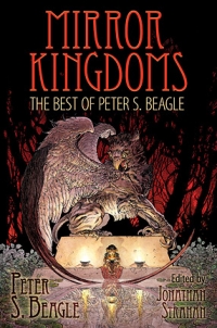 Mirror Kingdoms: The Best of Peter S. Beagle cover
