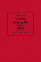 The Collected Stories of Robert Silverberg, Volume Three: Something Wild is Loose cover