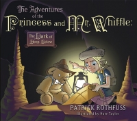 The Adventures of the Princess and Mr. Whiffle: the Dark of Deep Below