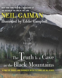 The Truth is a Cave in the Black Mountains by Neil Gaiman